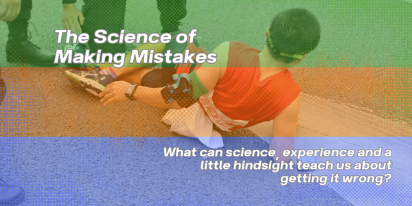 The Science of Making Mistakes