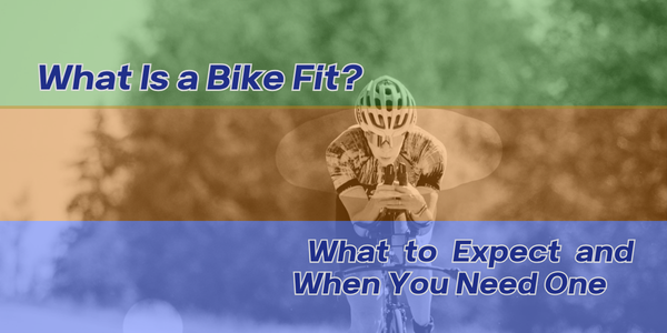 What Is a Bike Fit? What to Expect and When You Need One