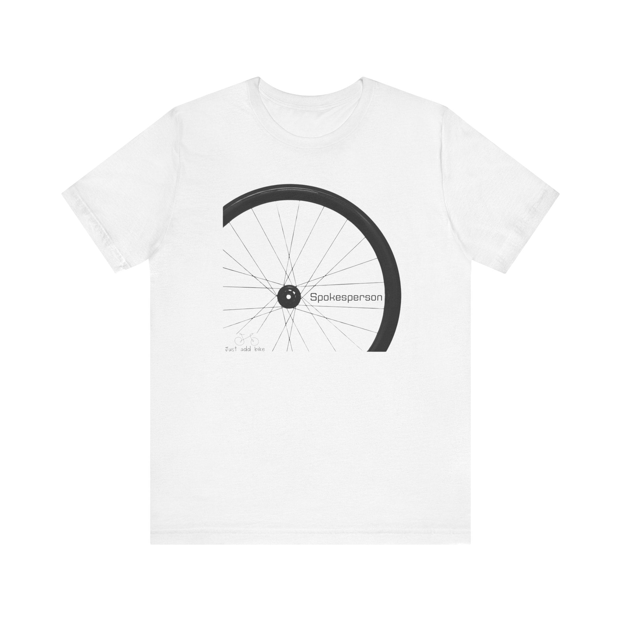 Spokesperson Tee Shirt for Cyclist TShirt Gift for Triathlete Just Add Bike Spokesperson Tee - Element Tri & Bicycle Works