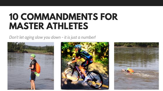 10 Commandments For Masters Athletes:  Don't Let Aging Slow You Down - It's Just A Number - Element Tri & Bicycle Works