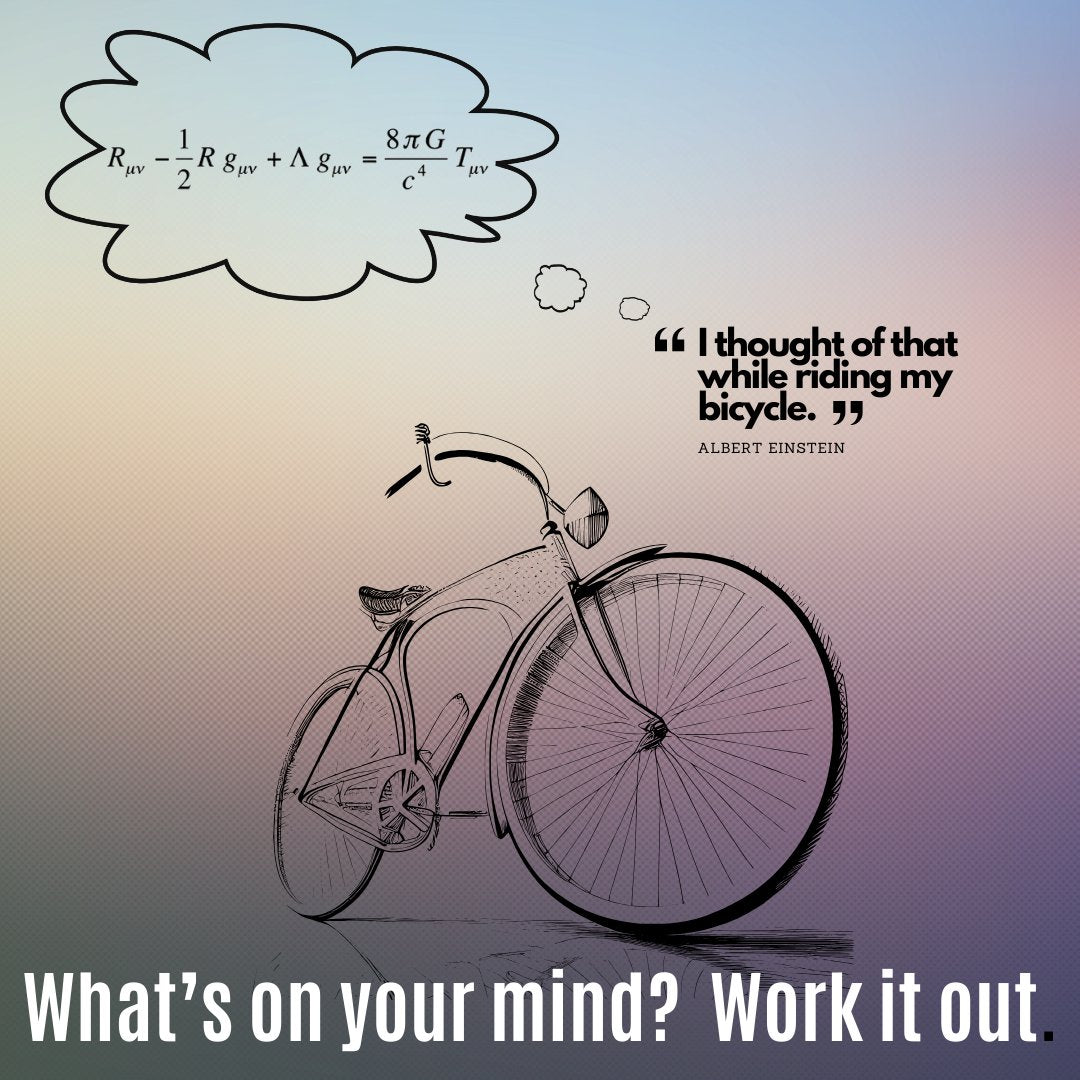 Something On Your Mind?  Go For A Ride and Expand Your Brain Power - Element Tri & Bicycle Works