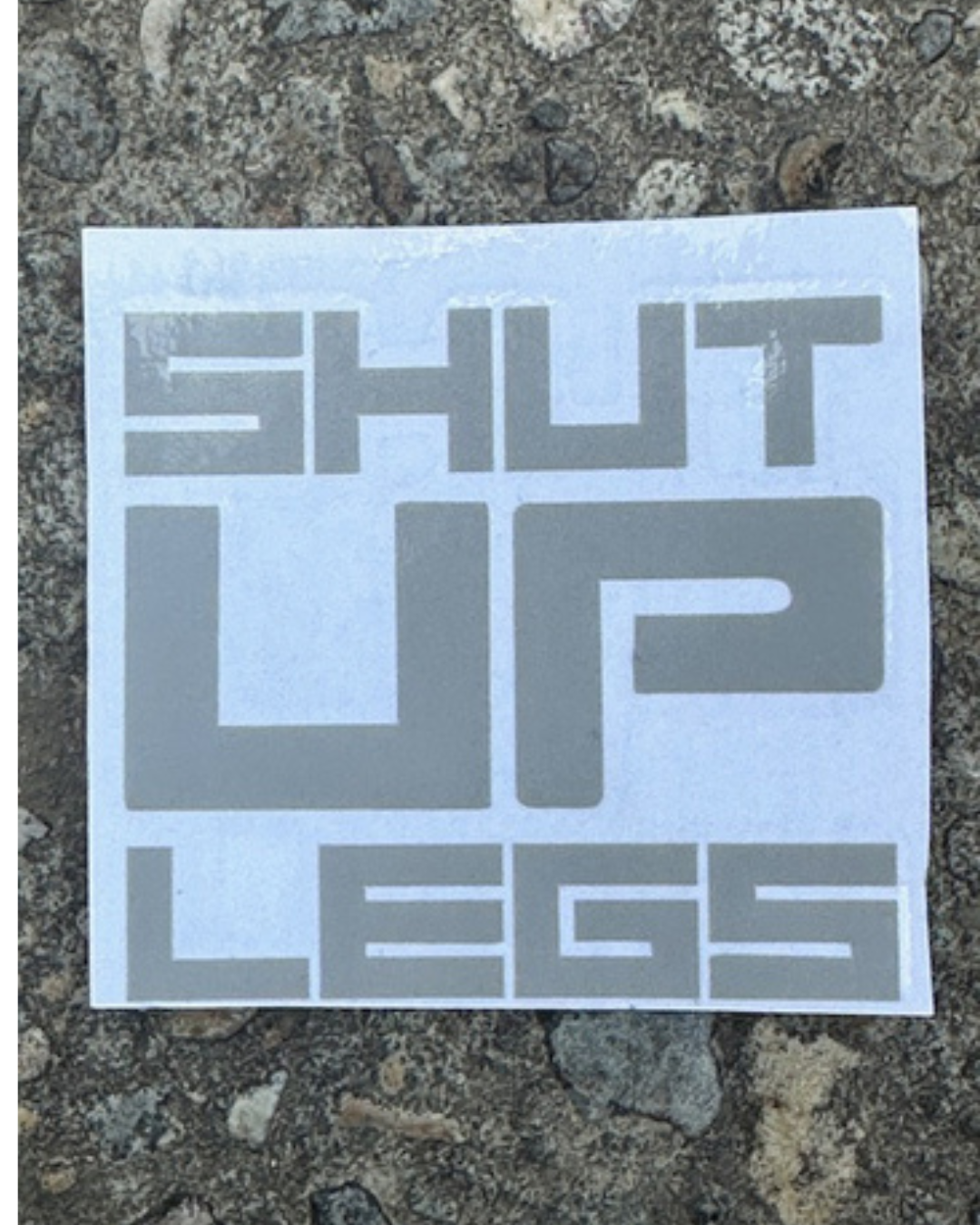 Shut Up Legs | Cycling & Triathlon Decal