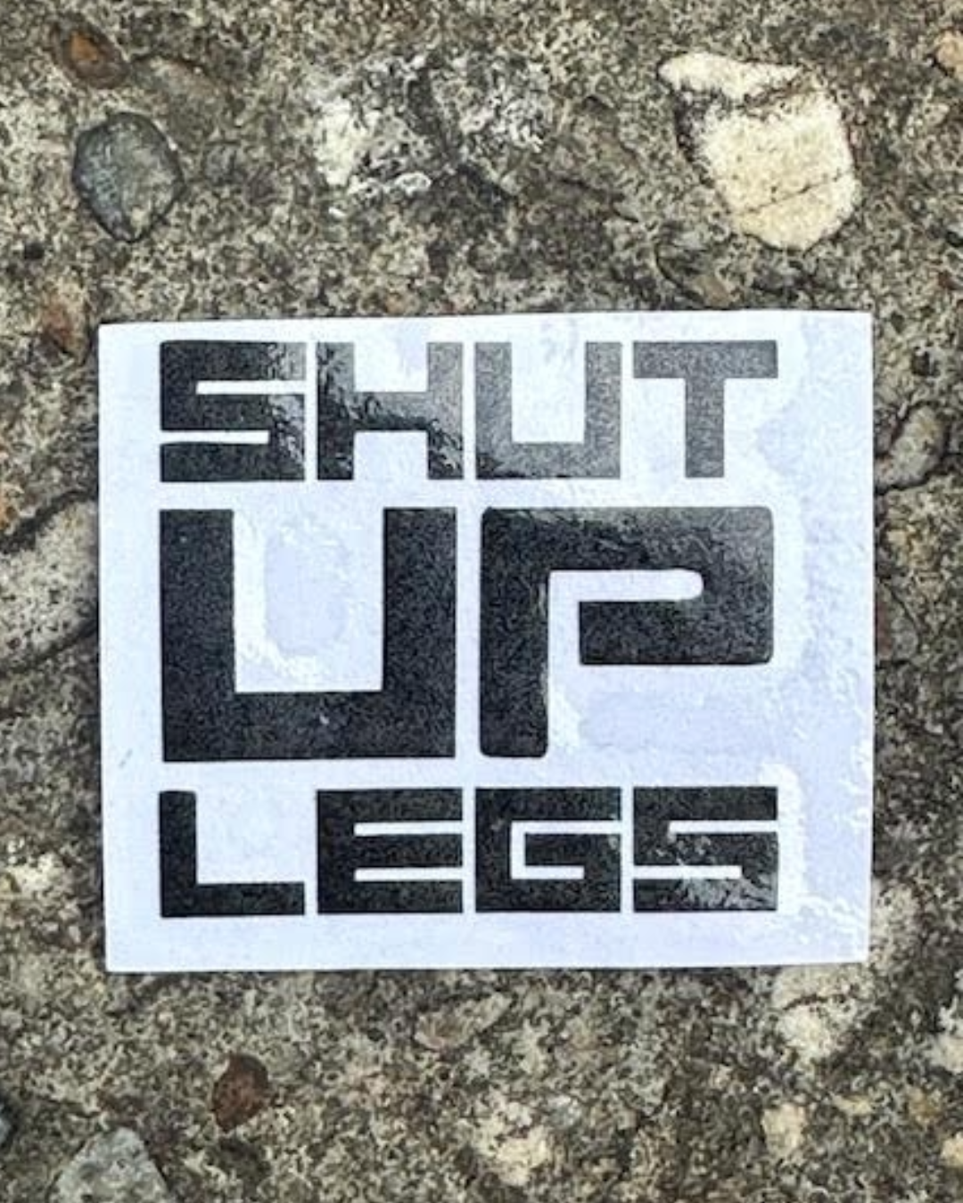 Shut Up Legs | Cycling & Triathlon Decal