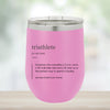 Fun and Unique Wine Tumblers for Triathletes - Customize with Name - Element Tri & Bicycle Works