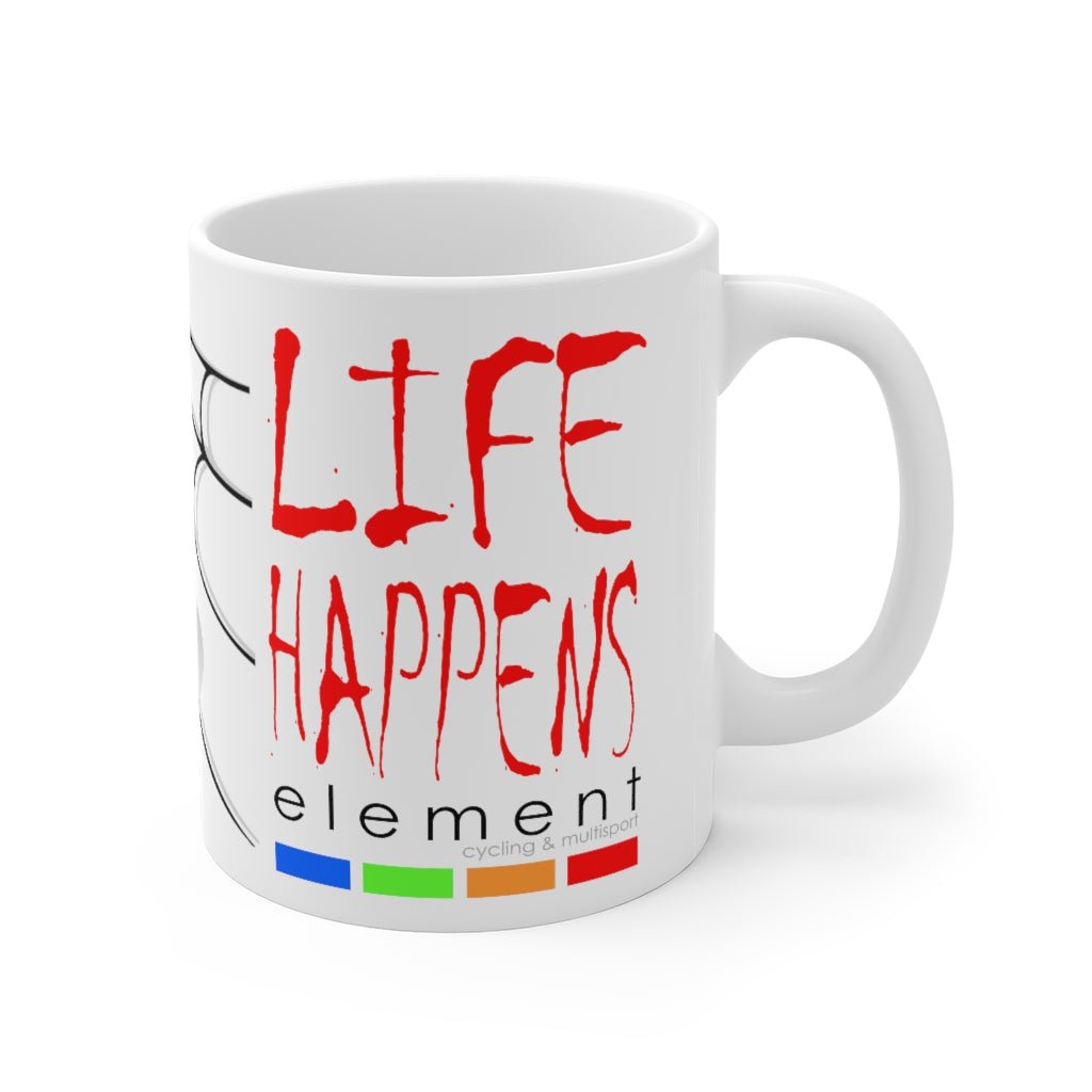 Life Happens Mug - Element Tri & Bicycle Works