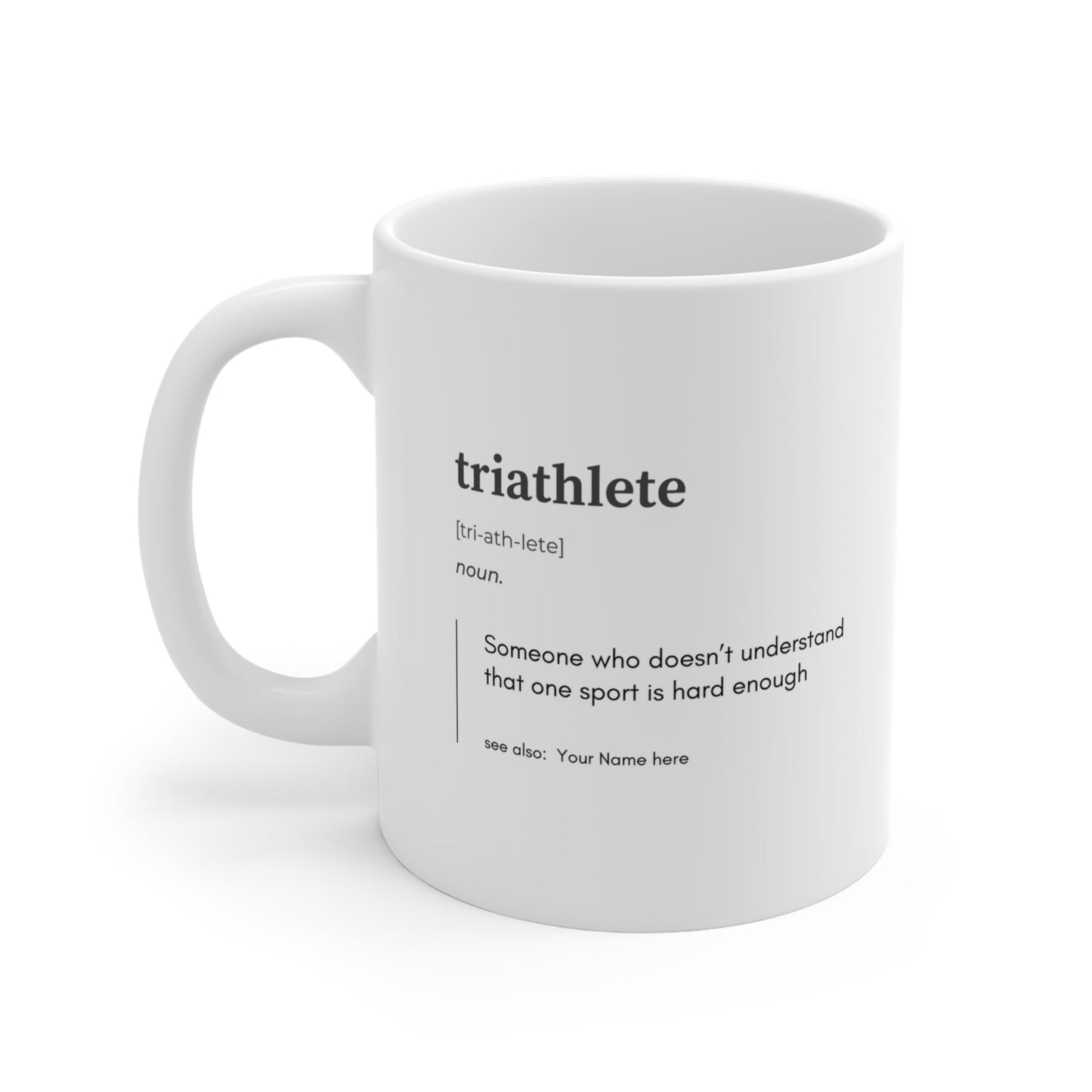 Triathlon Definition Mug Personalized Gift For Triathlete Mug Define Triathlete Customized Mug for Triathlete - Element Tri & Bicycle Works