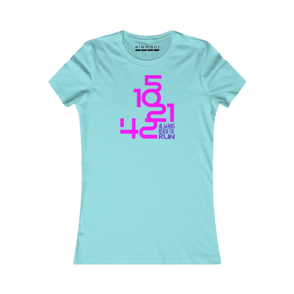 Women's Always Ready To Run Tee - Element Tri & Bicycle Works