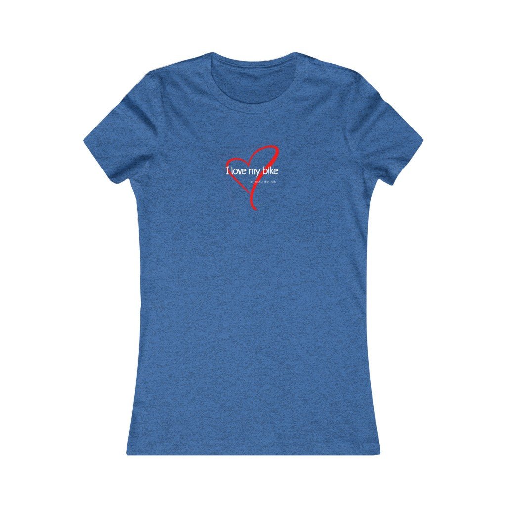 Women's I Love My Bike (& about 3 other people) Tee - Element Tri & Bicycle Works
