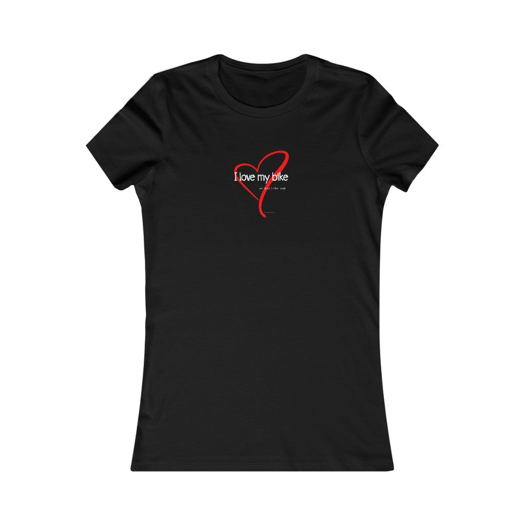 Women's I Love My Bike (& about 3 other people) Tee - Element Tri & Bicycle Works